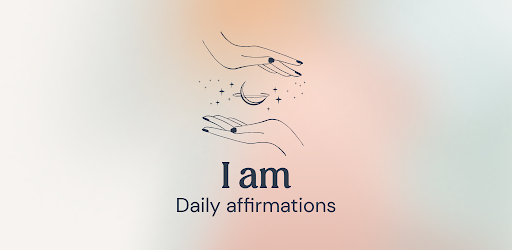 Header image for I am - Daily Affirmations