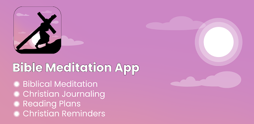 Header image for Bible Meditation -Pray & Study